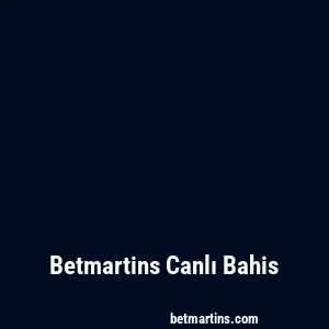 Betmartins Canlı Bahis
