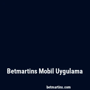 Betmartins Mobil Uygulama